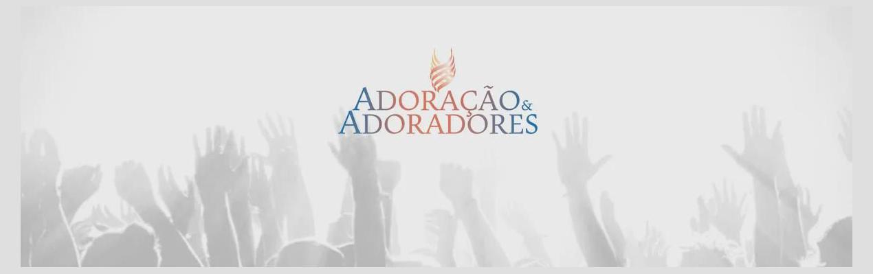 Adoração e Adoradores